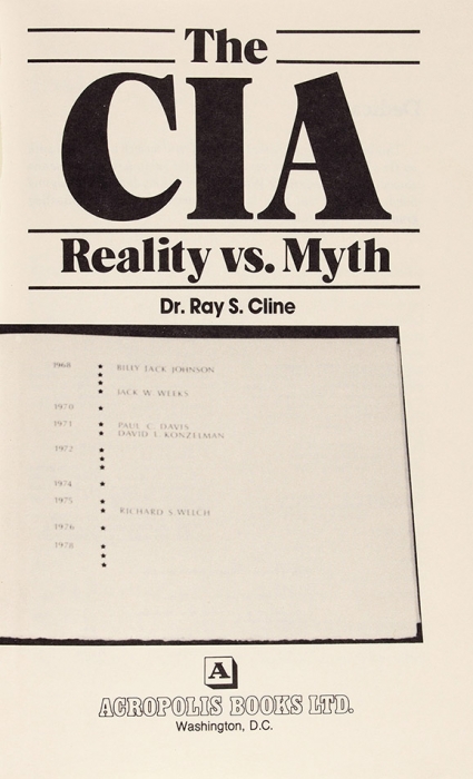 [С автографом сотруднику военной разведки] Клайн, Р.С. [автограф] ЦРУ. Реальность против мифа. [The CIA Reality vs. Myth. На англ. яз.]. Вашингтон: Acropolis Books, 1982.