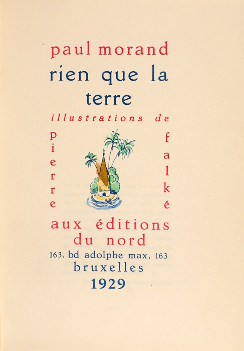 Моран, П. Ничего, кроме земли / ил. П. Фальке. [Rien que la terre. На фр. яз.] Брюссель, 1929.