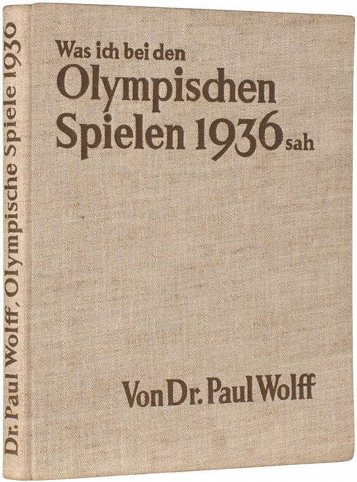 [Альбом] Вольф, П. Что я видел на Олимпийских играх 1936 года. [Wolf, P.Was ich bei den Olympischen Spielen 1936 sah. На нем. яз.]. Берлин: Karl Specht Verlag, б.г.