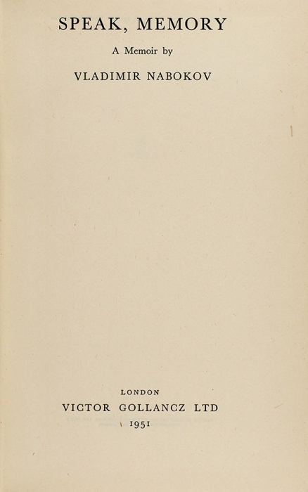 [Первое издание] Набоков В. Память, говори. [На англ. яз.]. Лондон: Голланц, 1951.