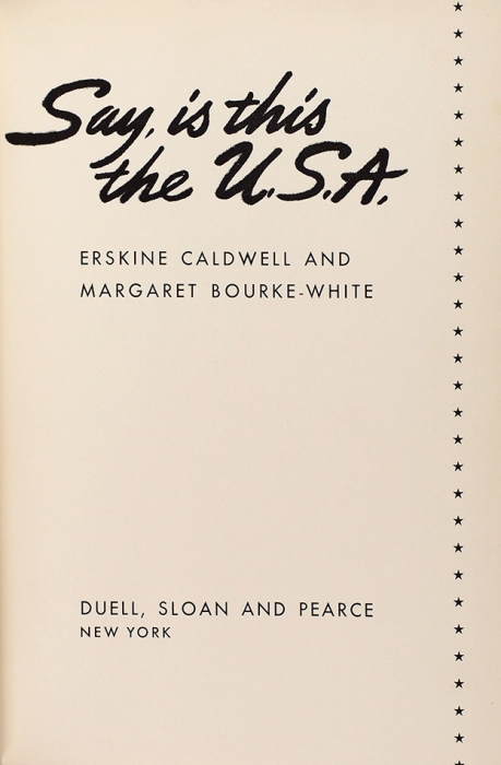 [Альбом] Скажи, это ли Америка / Э. Колдуэлл и М. Борк-Уайт. [Say, this is the U.S.A. На фр. яз.] Нью-Йорк, 1941.
