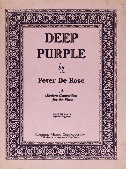 Питер де Роуз. Deep Purple. Посвящается Полу Уайтмену. Современное сочинение для фортепиано [Deep Purple by Peter de Rose. A Modern composition for the piano. На англ. яз.]. Нью-Йорк: Robbins Music Corporation, [1934](?).